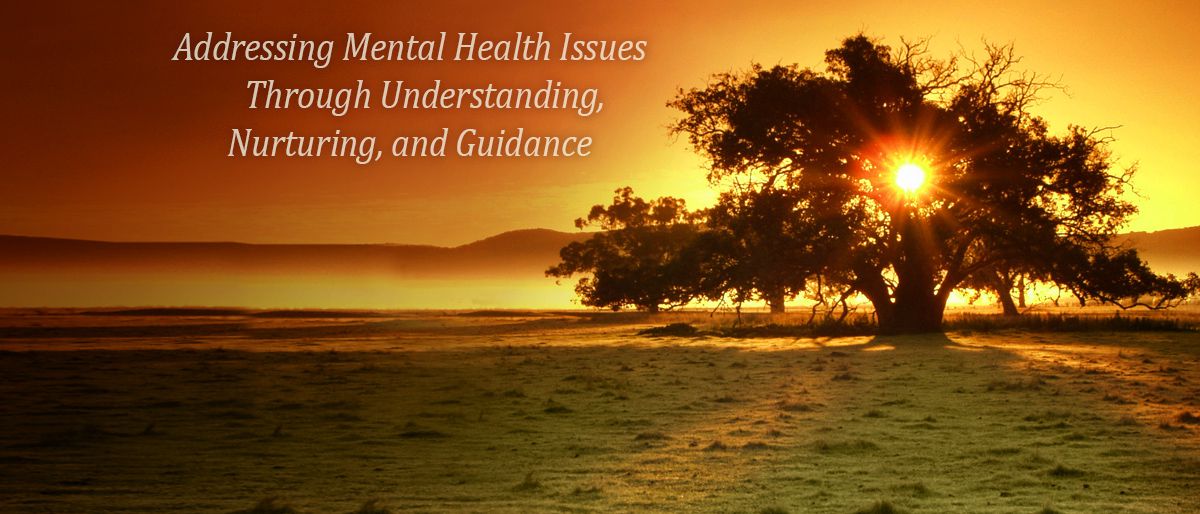 Addressing Mental Health Issues Through Understanding, Nurturing, and Guidance